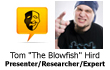 Tom - The Blowfish - Hird